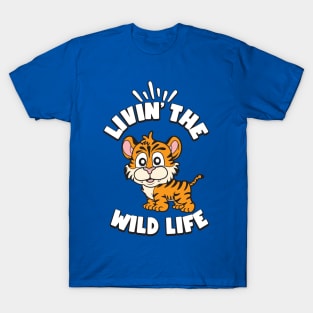 Livin the Wild Life Tiger Zoo Animals T-Shirt